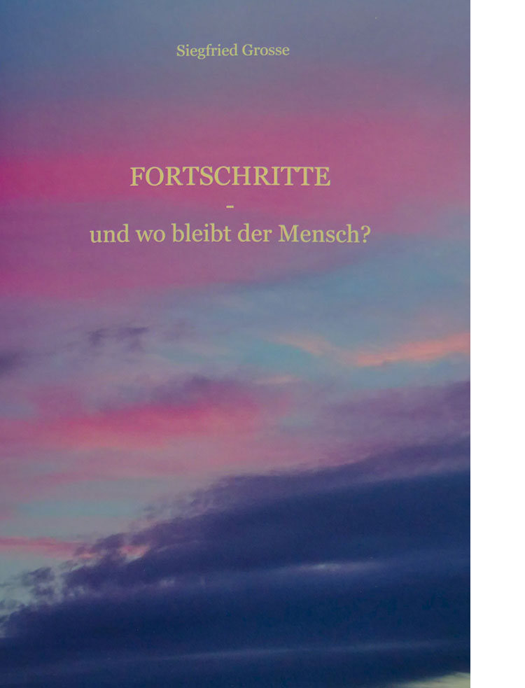 Fortschritte - und wo bleibt der Mensch
